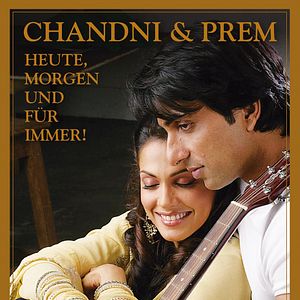 Bilder Chandni & Prem - Heute, morgen und für immer!