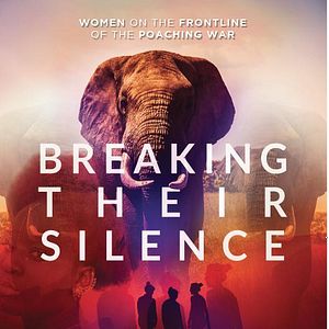 Bilder Breaking Their Silence: Women on the Frontline of the Poaching War