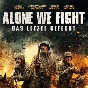 Bilder Alone We Fight – Das letzte Gefecht