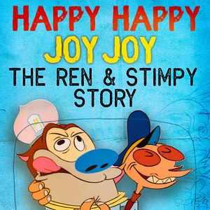 Bilder Happy Happy Joy Joy: The Ren & Stimpy Story