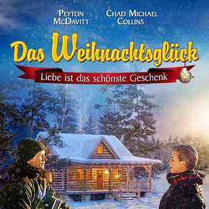 Bilder Das Weihnachtsglück - Liebe ist das schönste Geschenk