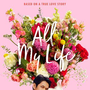 Bilder All My Life - Liebe, als gäbe es kein Morgen