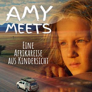 Bilder Amy Meets - Eine Afrikareise aus Kindersicht