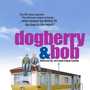 Bilder Dogberry and Bob: Private Investigators
