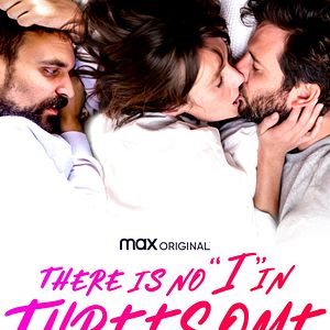 Bilder There Is No "I" in Threesome