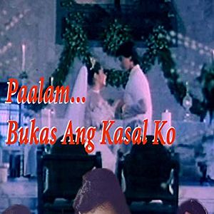 Bilder Paalam... Bukas ang kasal ko