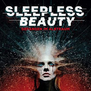 Bilder Sleepless Beauty - Gefangen im Albtraum
