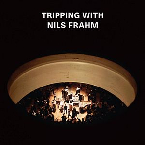 Bilder Tripping With Nils Frahm