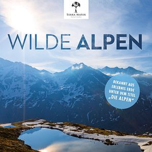 Bilder Wilde Alpen