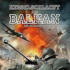 Bilder Kesselschlacht am Balkan