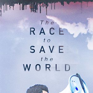 Bilder The Race to Save the World