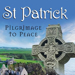 Bilder St. Patrick: Pilgrimage to Peace