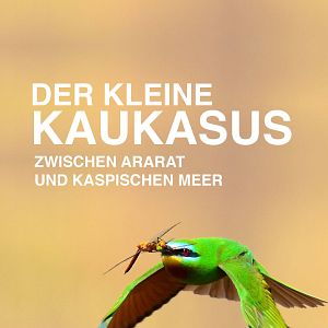 Bilder Der Kleine Kaukasus - Zwischen Ararat und Kaspischem Meer