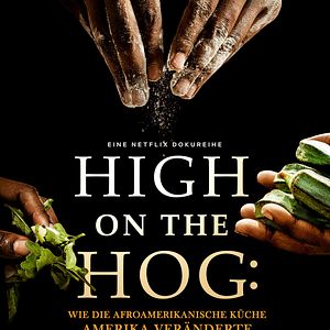 Bilder High On The Hog: Wie die afroamerikanische Küche Amerika veränderte