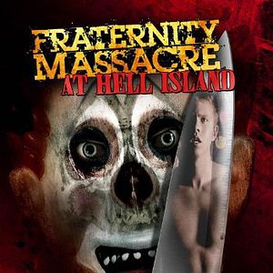 Bilder Fraternity Massacre at Hell Island