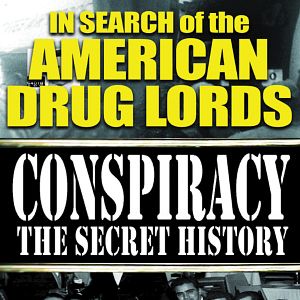 Bilder Conspiracy the Secret History: In Search of the American Drug Lords - Barry and The Boys From Dallas To Mena