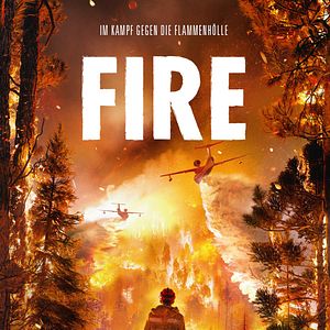 Bilder Fire - Im Kampf gegen die Flammenhölle