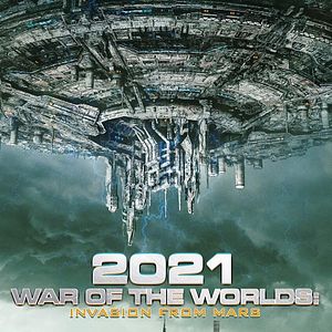 Bilder 2021: War of the Worlds - Invasion From Mars