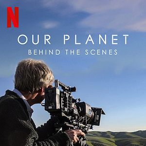 Bilder Our Planet: Behind the Scenes