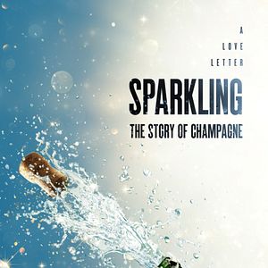 Bilder Sparkling: The Story of Champagne