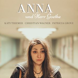 Bilder Anna und Herr Goethe