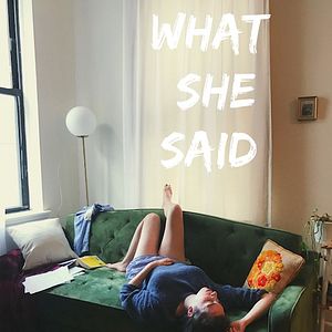 Bilder What She Said
