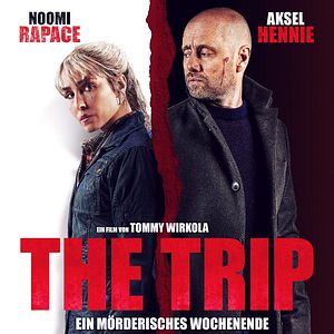 Bilder The Trip - Ein Mörderisches Wochenende