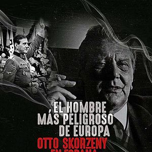 Bilder El hombre más peligroso de Europa. Otto Skorzeny en España