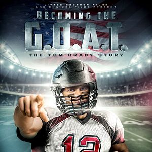 Bilder Becoming The G.O.A.T. - Die Tom Brady Story