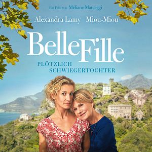 Bilder Belle Fille - Plötzlich Schwiegertochter