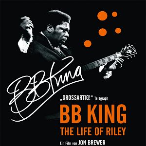 Bilder BB King: The Life Of Riley