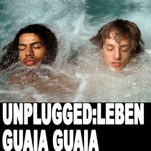 Bilder Unplugged: Leben Guaia Guaia
