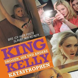 Bilder King Kelly - Drogen, Sex und andere Katastrophen