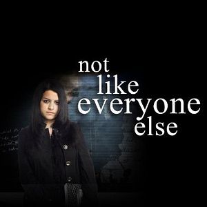 Bilder Not Like Everyone Else (TV)