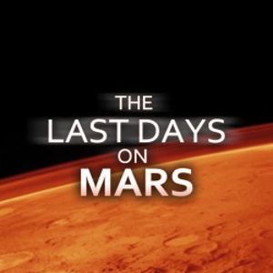 Bilder The Last Days on Mars