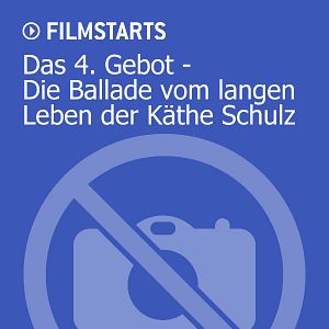 Bilder Das 4. Gebot - Die Ballade vom langen Leben der Käthe Schulz