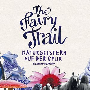 Bilder The Fairy Trail - Naturgeistern auf der Spur