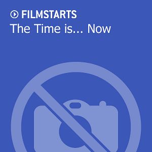 Bilder The Time is... Now