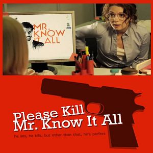 Bilder Please Kill Mr. Know It All