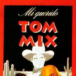 Bilder Mi querido Tom Mix