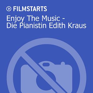Bilder Enjoy The Music - Die Pianistin Edith Kraus
