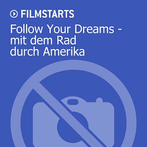 Bilder Follow Your Dreams - mit dem Rad durch Amerika