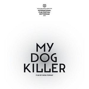 Bilder My Dog Killer