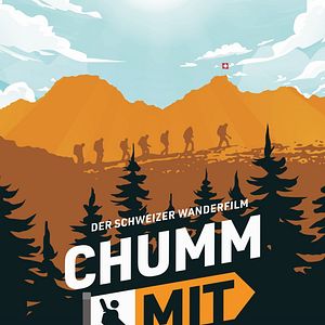 Bilder Chumm mit - Der Schweizer Wanderfilm