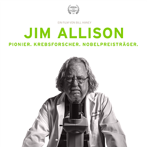 Bilder Jim Allison - Pionier. Krebsforscher. Nobelpreisträger.