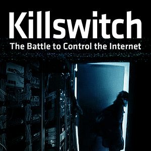 Bilder Killswitch - Kampf ums Internet