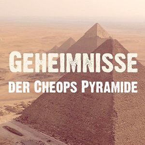 Bilder Geheimnisse der Cheops-Pyramide