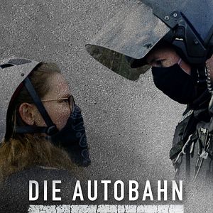 Bilder Die Autobahn - Kampf um die A 49