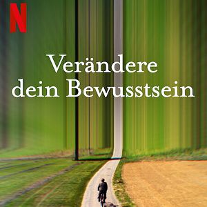 Bilder Verändere dein Bewusstsein