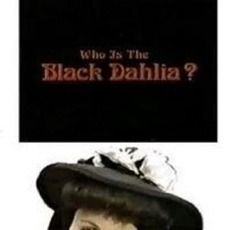Bilder Who Is the Black Dahlia?